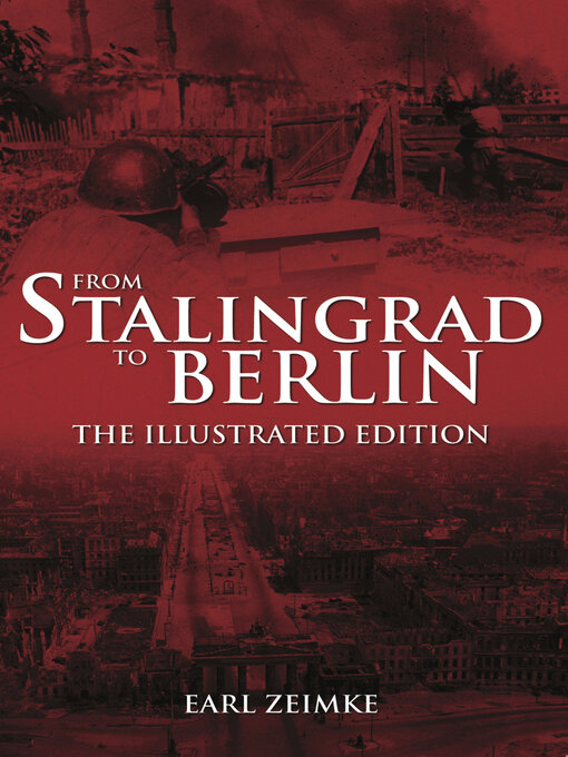 Title details for From Stalingrad to Berlin by Earl Zeimke - Available